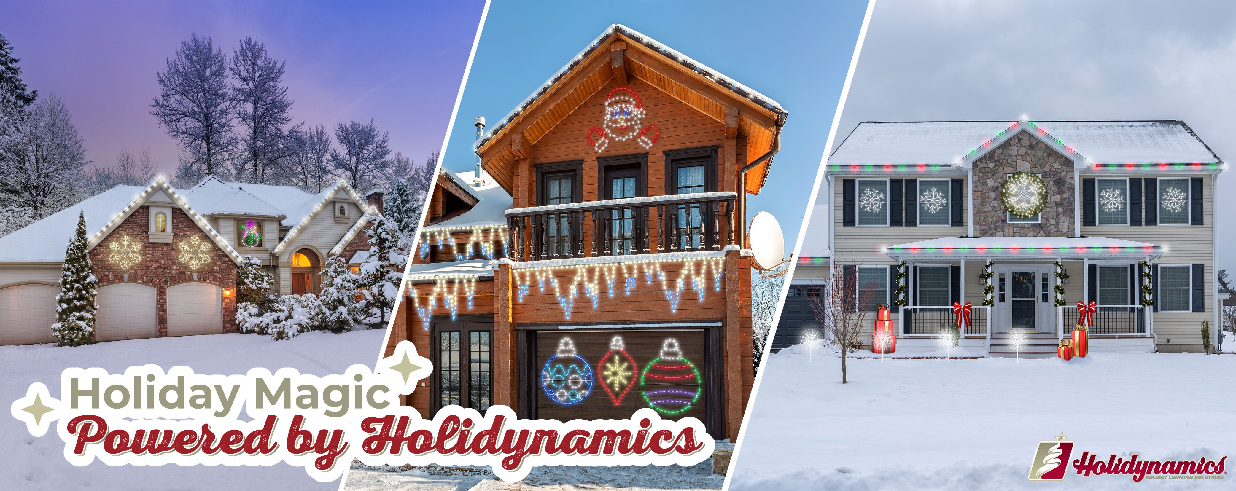 Three homes decorated with Christmas lights, overlayed text says Holiday Magic Powered by Holidynamics